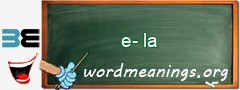 WordMeaning blackboard for e-la